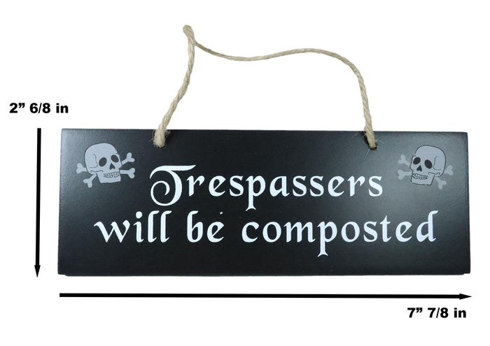 Halloween Witchraft Wicca Skull Trespassers Will Be Composted MDF Wood Wall Sign