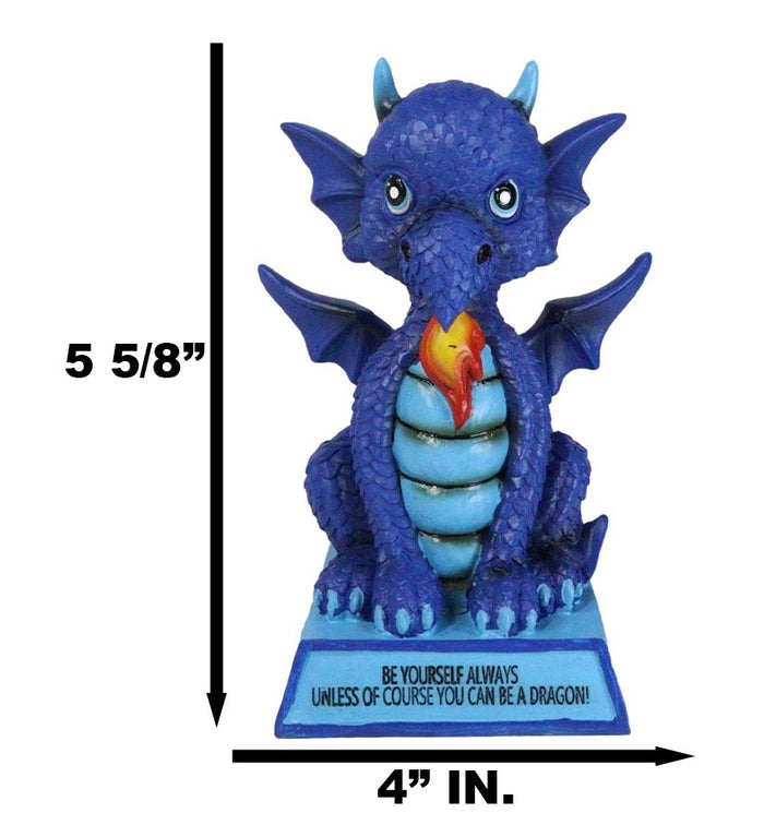 Ocean Blue Koan Cartoon Dragon Figurine Be Yourself Unless You Can Be A Dragon